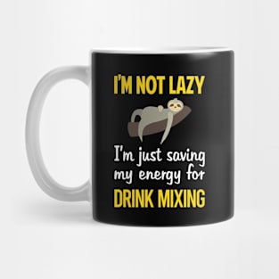 Funny Lazy Drink Mixing Mixologist Mixology Cocktail Bartending Bartender Mug